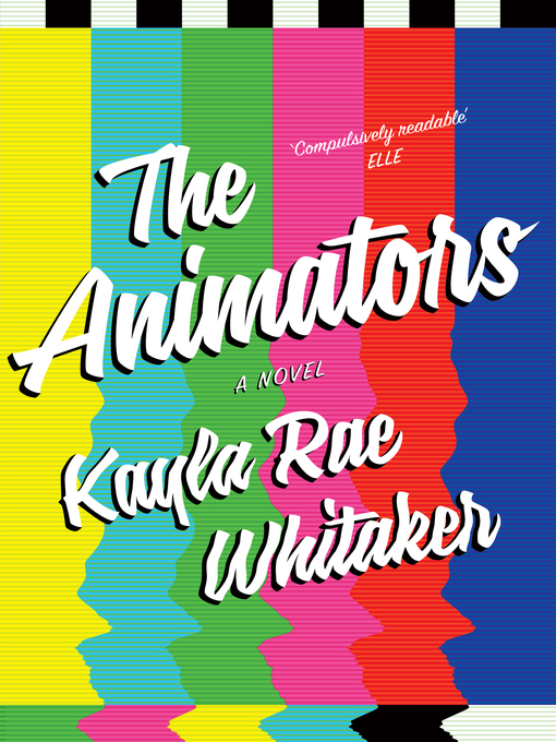 Title details for The Animators by Kayla Rae Whitaker - Available